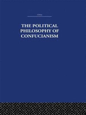 bokomslag The Political Philosophy of Confucianism