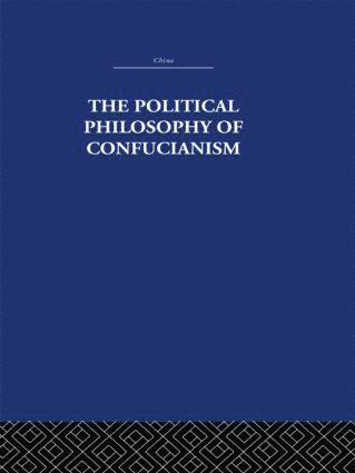 The Political Philosophy of Confucianism 1