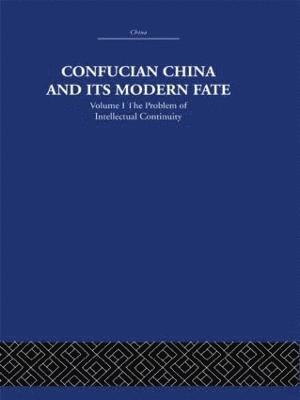 Confucian China and its Modern Fate
