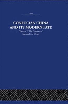 Confucian China and its Modern Fate 1