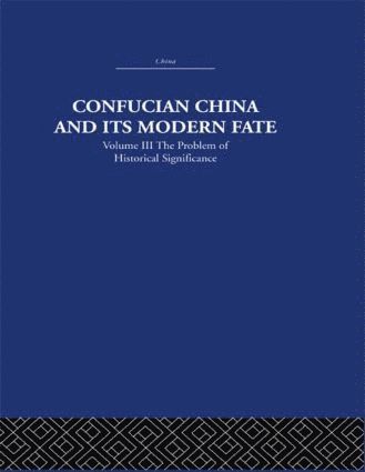 bokomslag Confucian China and its Modern Fate