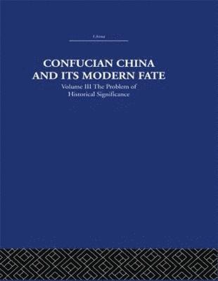 Confucian China and its Modern Fate