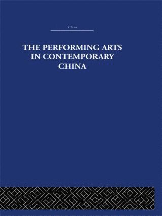 Colin Mackerras - Performing Arts in Contemporary China, Inbunden