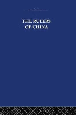 bokomslag The Rulers of China 221 B.C.