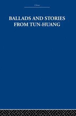The Arthur Waley Estate, Arthur Waley - Ballads and Stories from Tun-huang, Inbunden