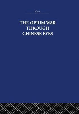 The Opium War Through Chinese Eyes 1