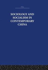 bokomslag Sociology and Socialism in Contemporary China