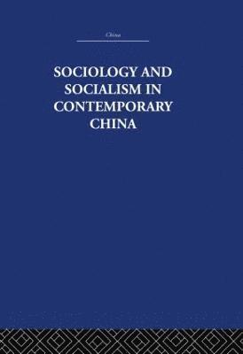 Sociology and Socialism in Contemporary China 1