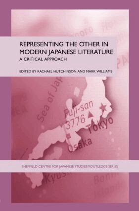 Rachael Hutchinson, Mark Williams - Representing the Other in Modern Japanese Literature, Häftad