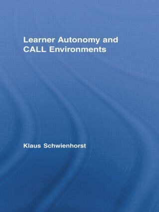 Klaus Schwienhorst - Learner Autonomy and CALL Environments, Inbunden
