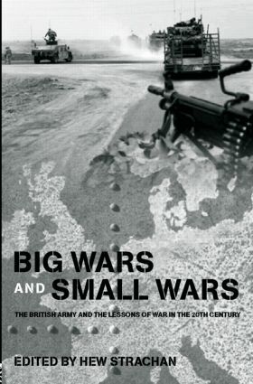 Hew Strachan - Big Wars and Small Wars, Inbunden