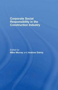 bokomslag Corporate Social Responsibility in the Construction Industry