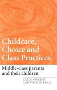 bokomslag Childcare, Choice and Class Practices