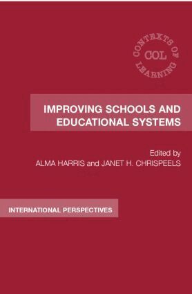 Alma Harris, Janet Hageman Chrispeels - Improving Schools and Educational Systems, Inbunden