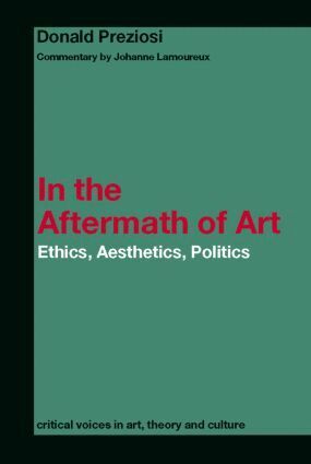 Donald Preziosi, Johanne Lamoureux - In the Aftermath of Art, Häftad