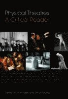 bokomslag Physical Theatres: A Critical Reader