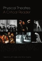 John Keefe, Simon Murray, UK) Keefe, John (London Metropolitan University, UK) Murray, Simon (University of Glasgow - Physical Theatres: A Critical Reader, Häftad