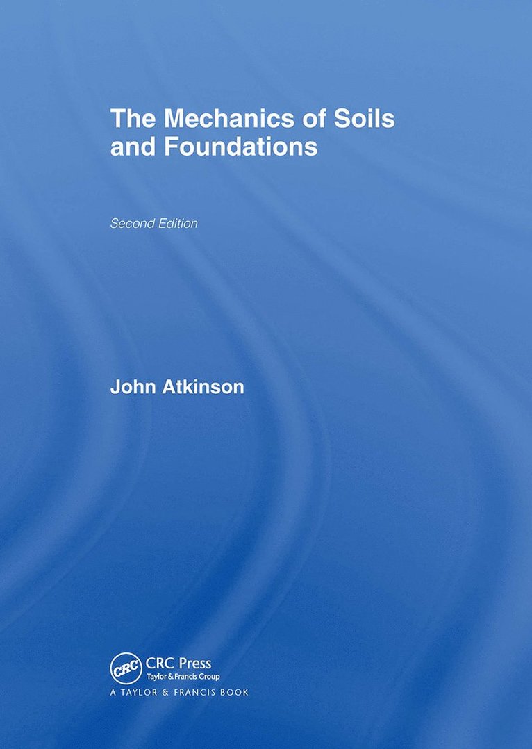 The Mechanics of Soils and Foundations 1