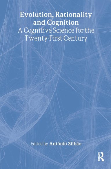 Antonio Zilhao - Evolution, Rationality and Cognition, Inbunden