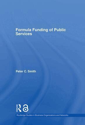 Peter C. Smith - Formula Funding of Public Services, Inbunden