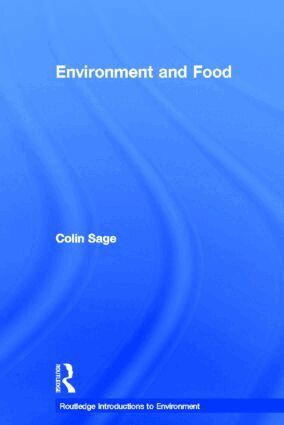 Colin Sage - Environment and Food, Inbunden