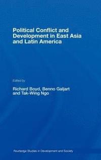 bokomslag Political Conflict and Development in East Asia and Latin America