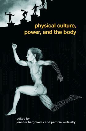 Patricia Vertinsky, Jennifer Hargreaves - Physical Culture, Power, and the Body, Häftad