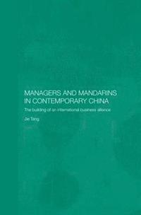 bokomslag Managers and Mandarins in Contemporary China