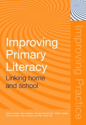 Anthony Feiler, Jane Andrews, Pamela Greenhough, Martin Hughes, David Johnson, Mary Scanlan, Wan Ching Yee - Improving Primary Literacy, Häftad
