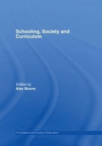 bokomslag Schooling, Society and Curriculum