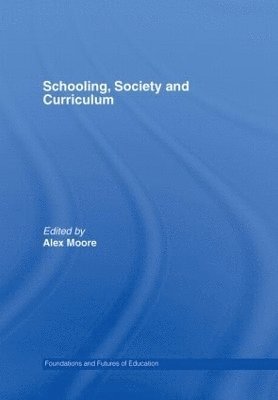 Schooling, Society and Curriculum 1