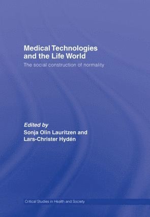 Medical Technologies and the Life World 1