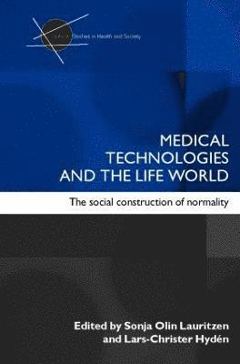bokomslag Medical Technologies and the Life World