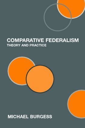 Michael Burgess - Comparative Federalism, Häftad