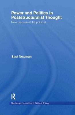 Power and Politics in Poststructuralist Thought 1