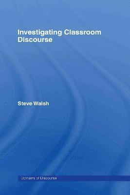 Investigating Classroom Discourse 1