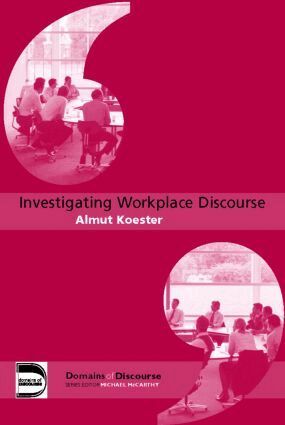 Almut Koester - Investigating Workplace Discourse, Häftad