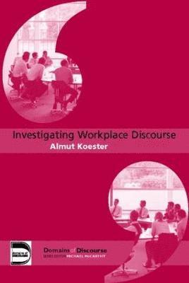Investigating Workplace Discourse 1