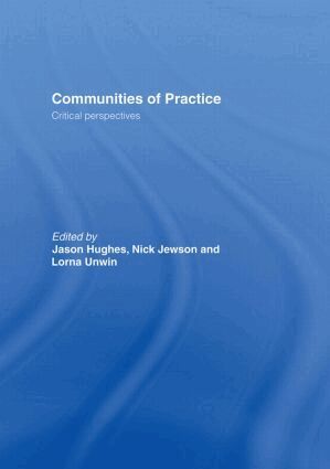 Jason Hughes, Nick Jewson, Lorna Unwin - Communities of Practice, Inbunden