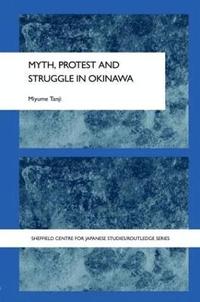 bokomslag Myth, Protest and Struggle in Okinawa