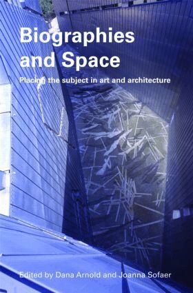 Dana Arnold, Joanna Sofaer Derevenski - Biographies & Space, Inbunden