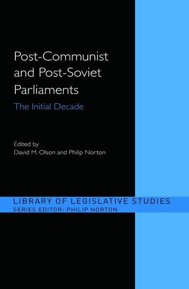 Philip Norton, David M. Olson - Post-Communist and Post-Soviet Parliaments, Inbunden