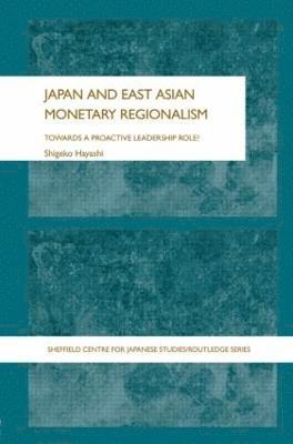 Japan and East Asian Monetary Regionalism 1