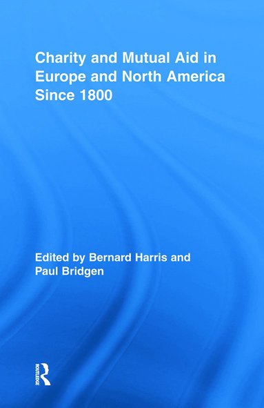 bokomslag Charity and Mutual Aid in Europe and North America since 1800