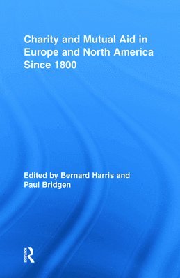 Charity and Mutual Aid in Europe and North America since 1800 1