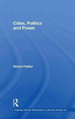 bokomslag Cities, Politics & Power