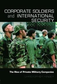 bokomslag Corporate Soldiers and International Security