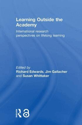 Richard Edwards, Jim Gallacher, Susan Whittaker - Learning Outside the Academy, Inbunden