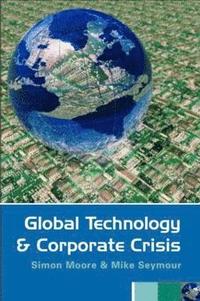 bokomslag Global Technology and Corporate Crisis