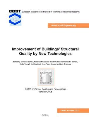 Christian Schauer, ENG. Federico Mazzolani, Gerald Huber, Gianfranco de Matteis, Heiko Trumpf, Heli Koukkari, Jean-Pierre Jaspart, Luis Bragança - Improvement of Buildings' Structural Quality by New Technologies, Inbunden
